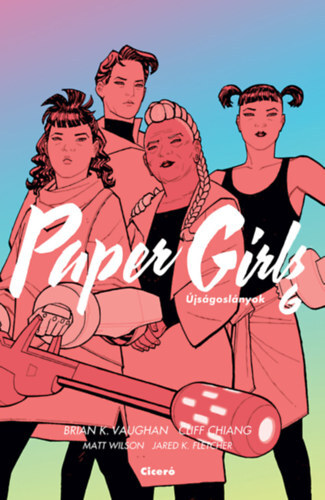 Kniha Paper Girls - Újságoslányok 6. - Brian K. Vaughan