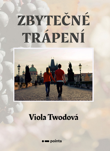 Zbytečné trápení - Viola Twodová kúpite na Panta Rhei