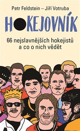 Kniha Hokejovník - 66 nejslavnějších hokejistů a co o nich vědět