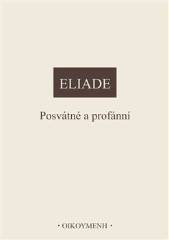 Kniha Posvátné a profánní - Mircea Eliade