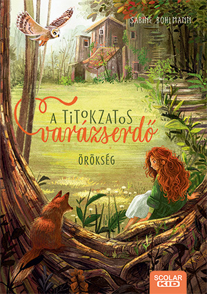 Kniha A titokzatos varázserdő 1: Örökség - Sabine Bohlmannová