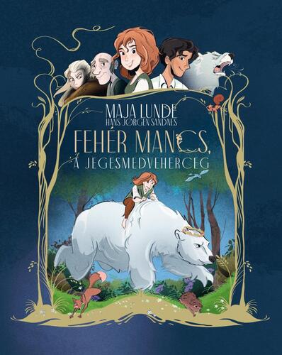 Kniha Fehér Mancs, a jegesmedveherceg - Maja Lunde,Bence Patat