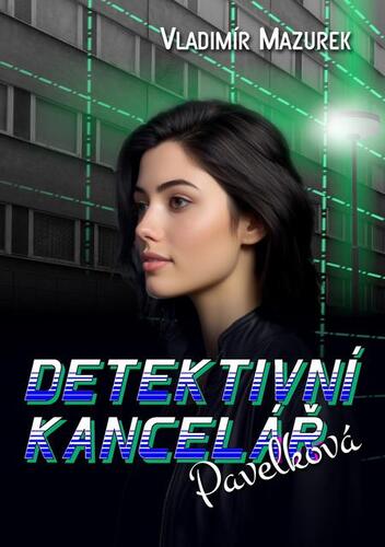Kniha Detektivní kancelář Pavelková - Vladimír Mazurek