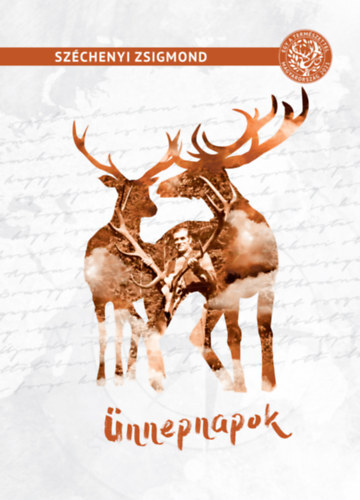 Kniha Ünnepnapok - Egy magyar vadász hitvallása - Második rész - Zsigmond Széchenyi