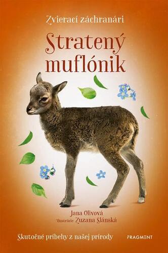 Zvierací záchranári: Stratený muflónik - Jana Olivová