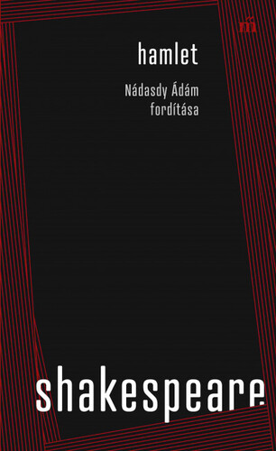 Kniha Hamlet. Nádasdy Ádám fordítása - William Shakespeare,Ádám Nádasdy