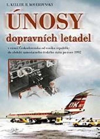 Kniha Únosy dopravních letadel v Československu v rámci Československa od vzniku republiky do období samostatného českého státu po roce 1992