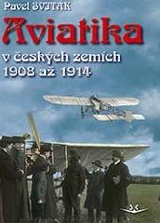 Kniha Aviatika v českých zemích 1908-1914