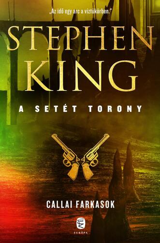 Callai farkasok - A Setét Torony 5. kötet - Stephen King