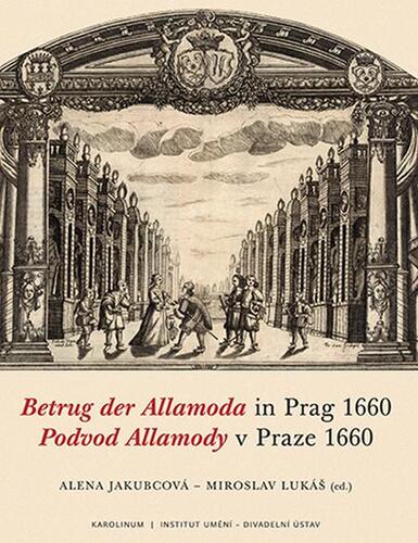 Kniha Podvod Allamody v Praze 1660 / Betrug der Allamoda in Prag 1660 - Alena Jakubcová a Miroslav Lukáš