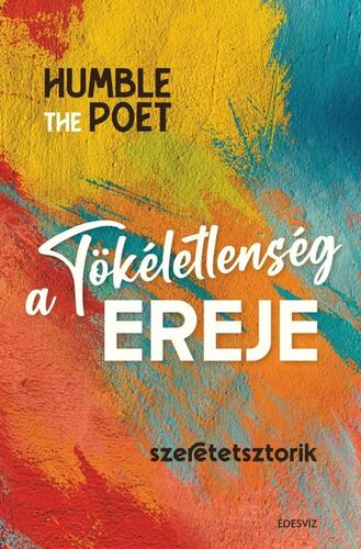 Kniha A tökéletlenség ereje - Poet Humble the
