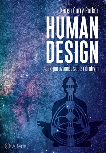 Human design: Jak porozumět sobě i druhým - Karen Curry Parker