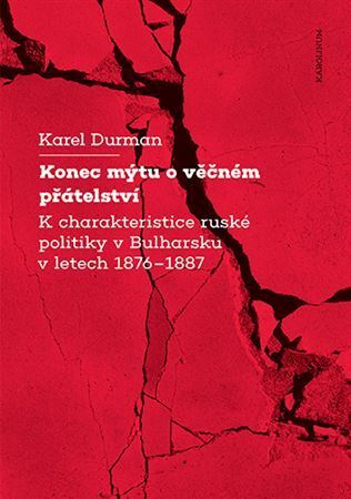 Kniha Konec mýtu o věčném přátelství - Karel Durman