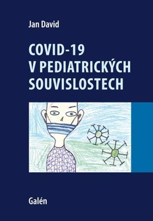Kniha Covid-19 v pediatrických souvislostech
