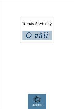 O vůli - Tomáš Akvinský