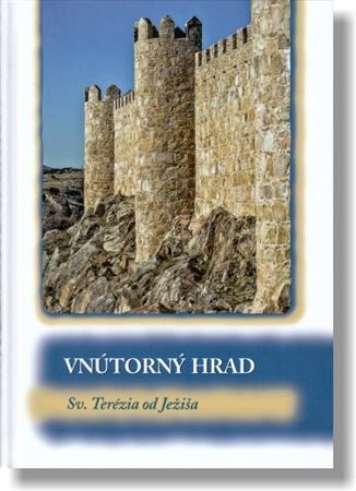 Kniha Vnútorný hrad. Súborné dielo: 3.zväzok - Sv. Terézia od Ježiša