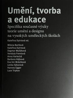 Kniha Umění, tvorba a edukace - Kateřina Dytrtová