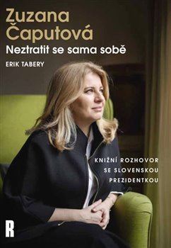 Kniha Zuzana Čaputová: Neztratit se sama sobě