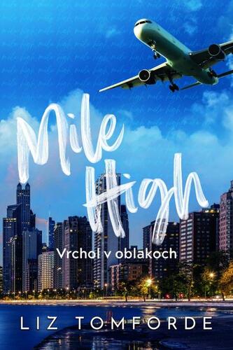 Kniha Mile High – Vrchol v oblakoch - Liz Tomforde
