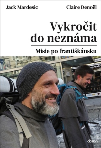 Kniha Vykročit do neznáma - Misie po františkánsku