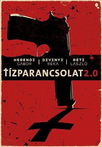 Tízparancsolat 2.0 - Réka Divinyi,Gábor Herendi,László Réti