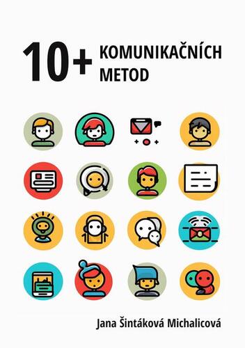 10+ komunikačních metod - Jana Šintáková Michalicová