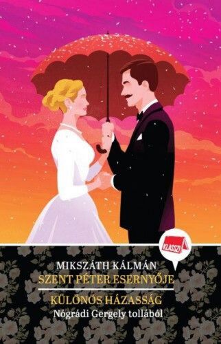 Kniha Szent Péter esernyője / Különös házasság - Klassz! 3. - Gergely Nógrádi