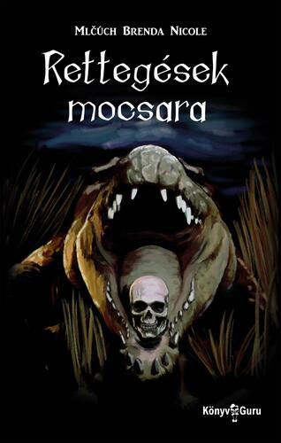 Rettegések mocsara