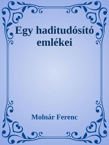 Egy haditudosító emlékiratai