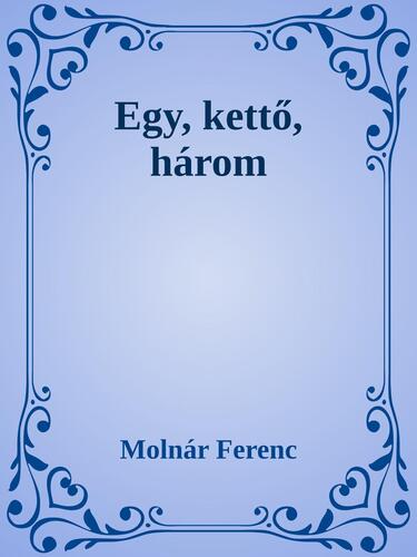 Egy, kettő három