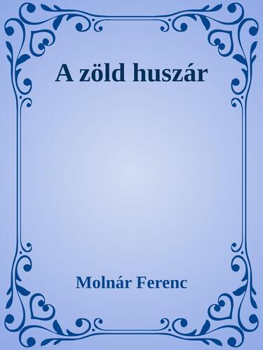 A zöld huszár