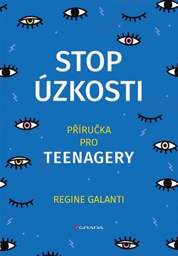 Stop úzkosti. Příručka pro teenagery