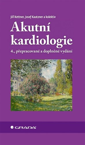 Akutní kardiologie, 4., přepracované a doplněné vydání