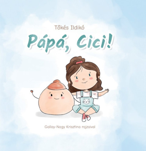 Pápá, cici!