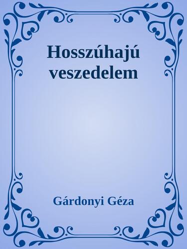 Hosszúhajú veszedelem