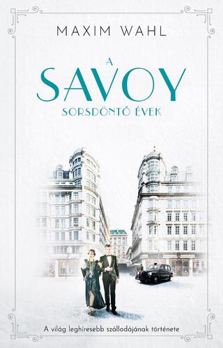 A Savoy 2: Sorsdöntő évek