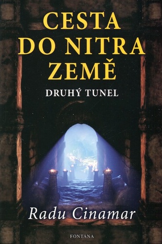 Cesta do nitra Země - druhý tunel