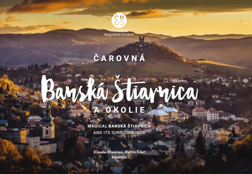 Čarovná Banská Štiavnica a okolie