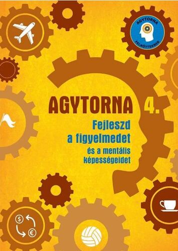 Agytorna 4: Fejleszd a figyelmedet és a mentális képességeidet (új)