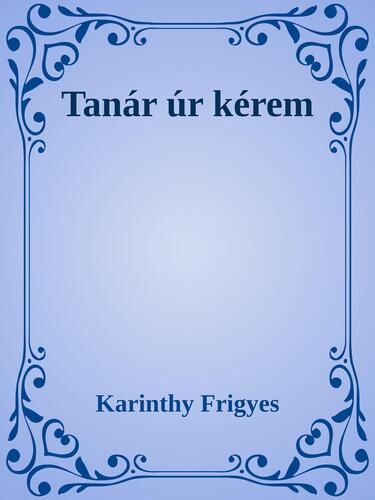 Tanár úr kérem