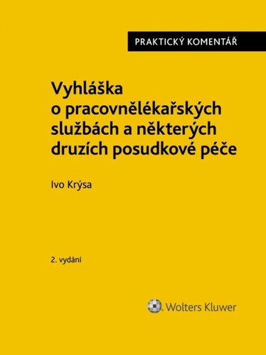 Vyhláška o pracovnělékařských službách a některých druzích posudkové péče. Praktický komentář, 2. vydání