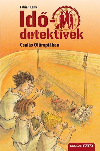 Csalás Olümpiában - Idődetektívek 10. 2. kiadás