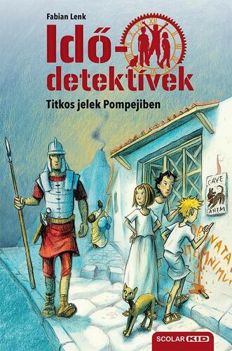 Titkos jelek Pompejiben - Idődetektívek 22. 2. kiadás