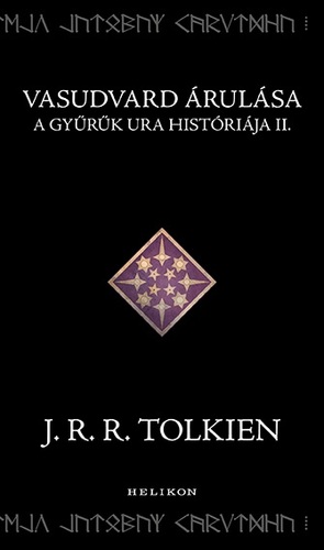 Vasudvard árulása - A Gyűrűk Ura históriája II