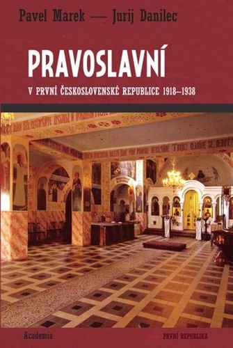 Pravoslavní v první Českosovenské Republice 1918-1938