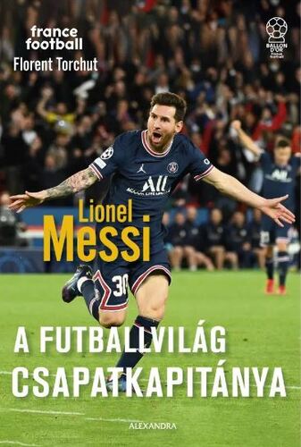 Lionel Messi - A futballvilág csapatkapitánya