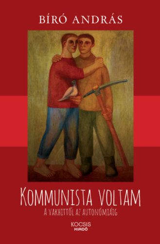 Kommunista voltam - A vakhittől az autonómiáig