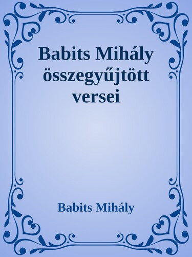 Babits Mihály összegyűjtött versei