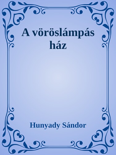 A vöröslámpás ház
