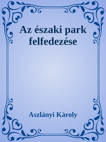Az Északi Park felfedezése